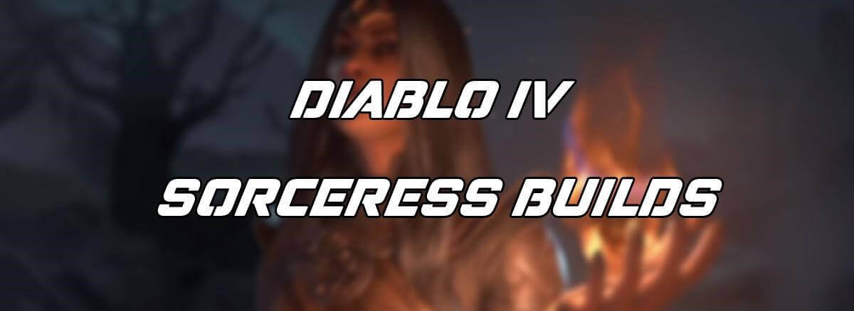 diablo-4-exciting-sorceress-builds